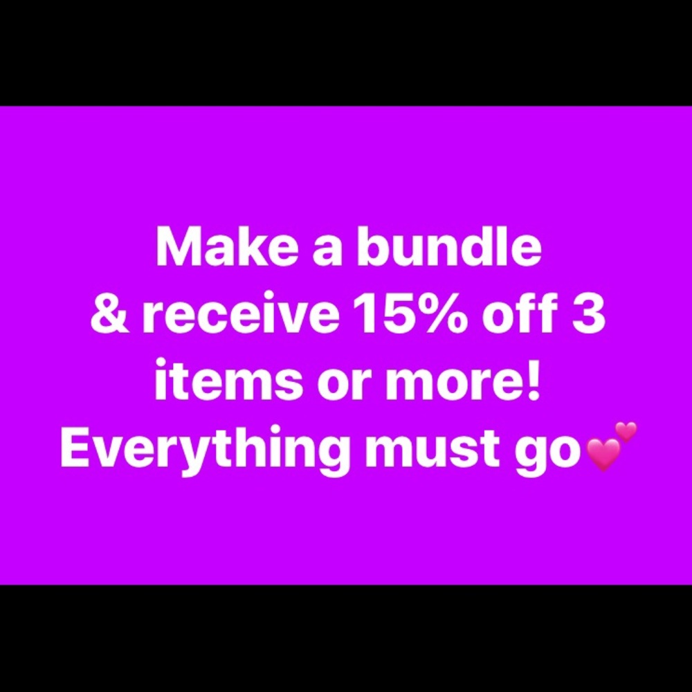 Bundle 3 or more items for 15% off!!!